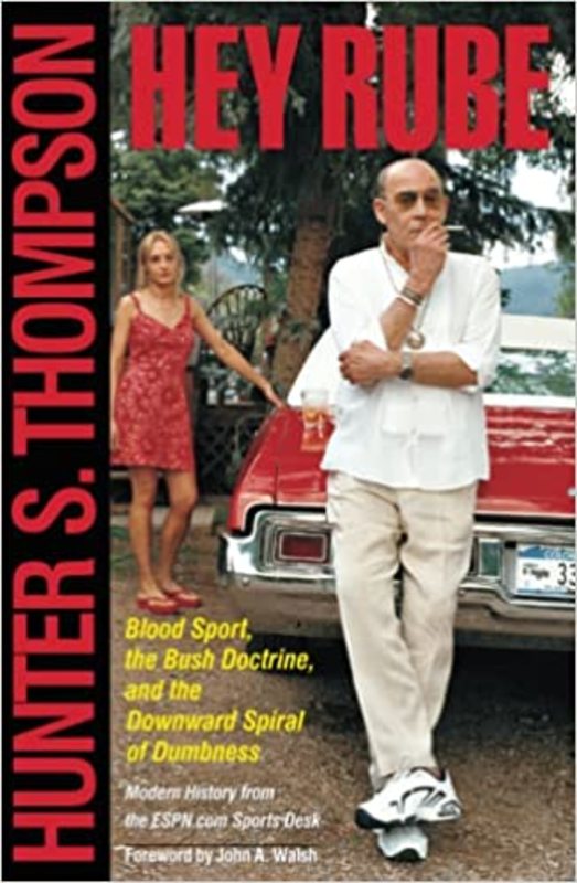 Book cover for "Hey Rube" by Hunter S. Thompson