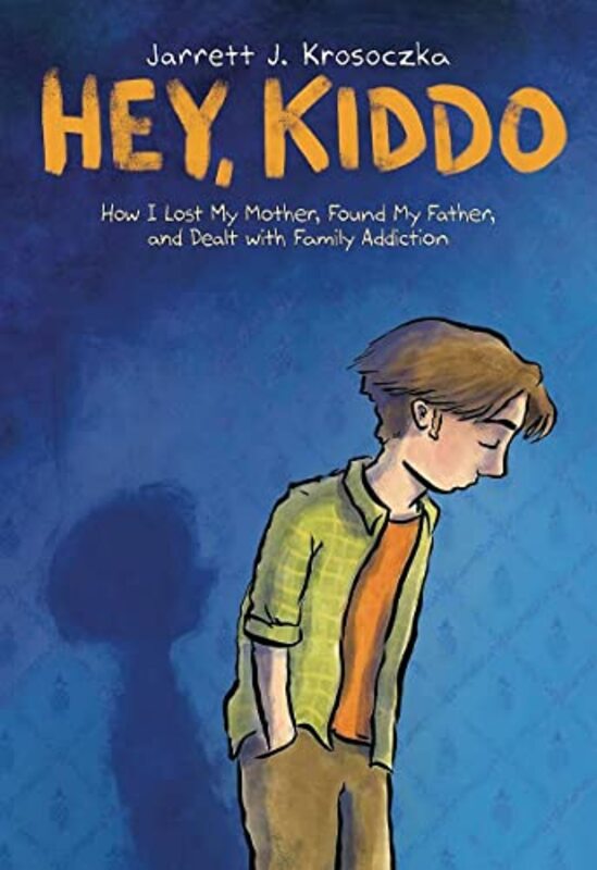 Book cover for "Hey, Kiddo" by Jarrett J Krosoczka