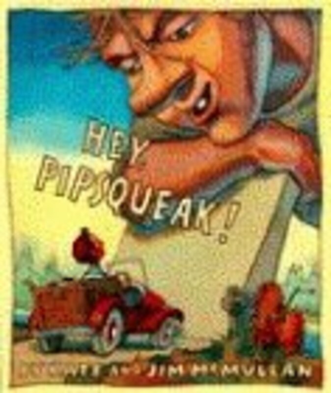 Book cover for "Hey, Pipsqueak!" by Kate McMullan