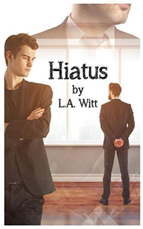 Book cover for "Hiatus" by LA Witt