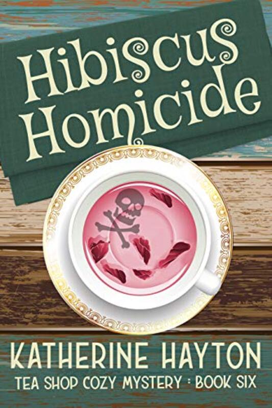 Book cover for "Hibiscus Homicide" by Katherine Hayton