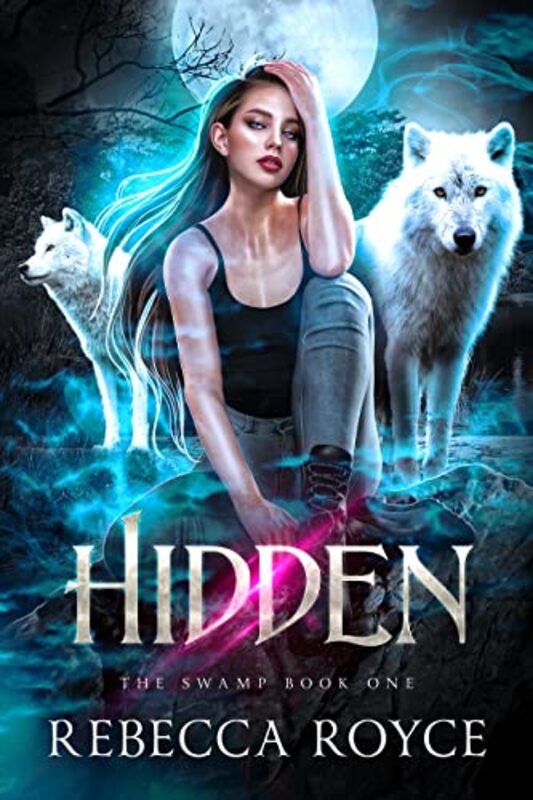 Book cover for "Hidden" by Rebecca Royce