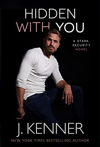 Book cover for "Hidden With You" by J Kenner