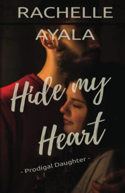 Book cover for "Hide My Heart" by Rachelle Ayala