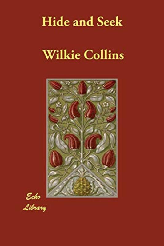 Book cover for "Hide and Seek" by Wilkie Collins