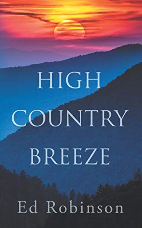 Book cover for "High Country Breeze" by Ed Robinson