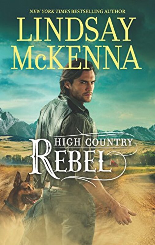Book cover for "High Country Rebel" by Lindsay McKenna