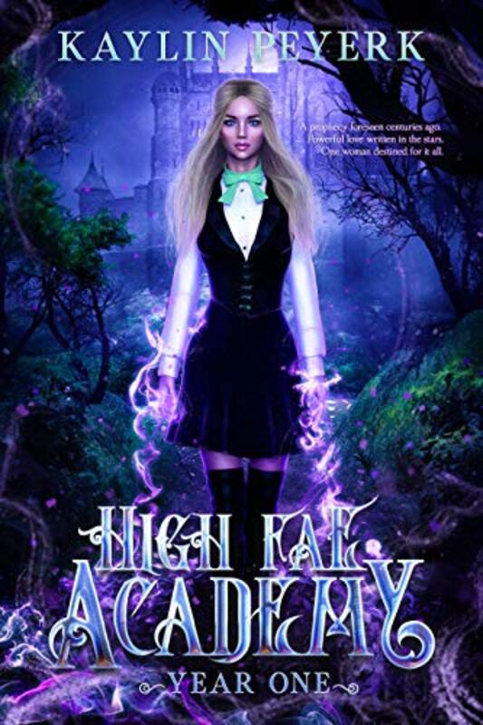Book cover for "High Fae Academy: Year One" by Kaylin Peyerk