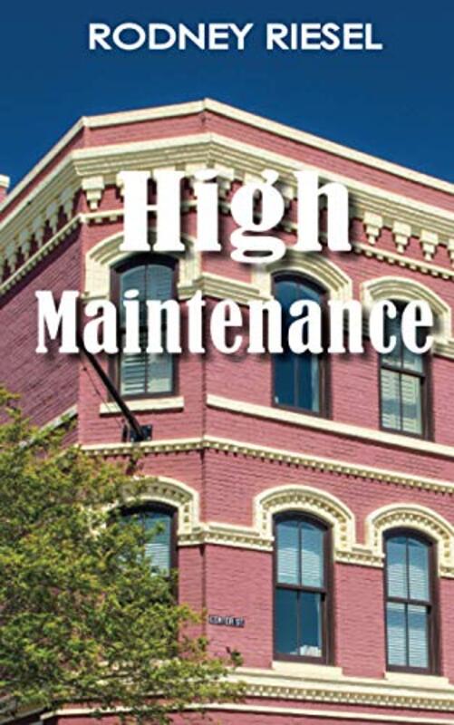 Book cover for "High Maintenance" by Rodney Riesel