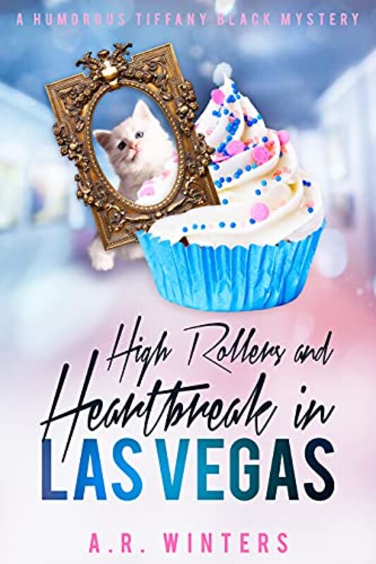 Book cover for "High Rollers and Heartbreak in Las Vegas" by AR Winters