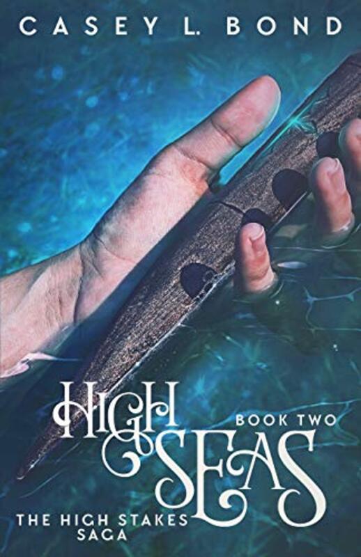 Book cover for "High Seas" by Casey L Bond