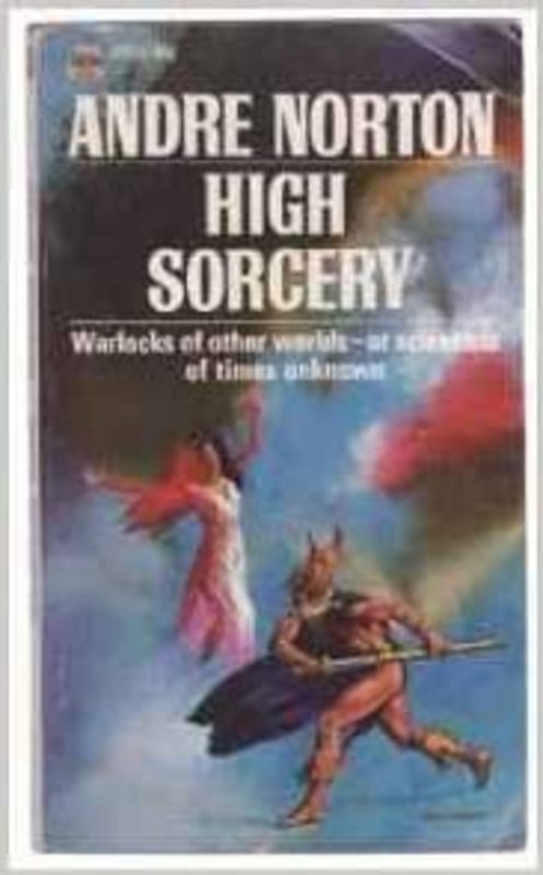 Book cover for "High Sorcery" by Andre Norton