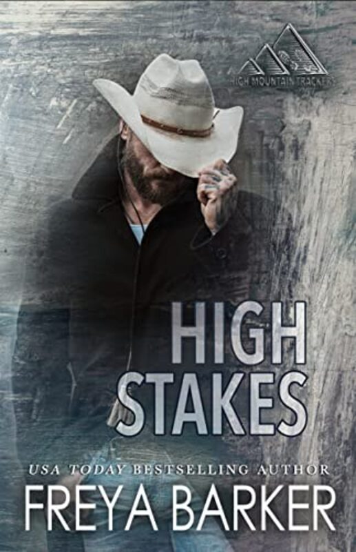Book cover for "High Stakes" by Freya Barker