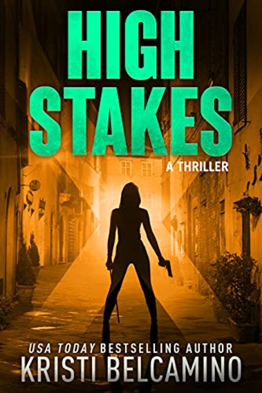 Book cover for "High Stakes" by Kristi Belcamino