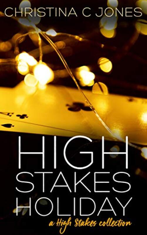 Book cover for "High Stakes Holiday" by Christina C Jones