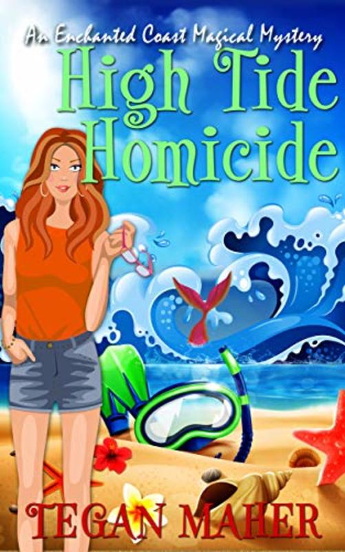 Book cover for "High Tide Homicide" by Tegan Maher