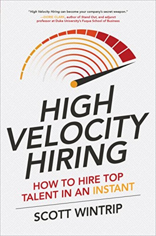 Book cover for "High Velocity Hiring" by Scott Wintrip