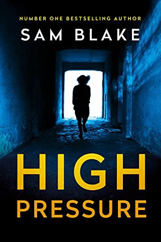 Book cover for "High Pressure" by Sam Blake