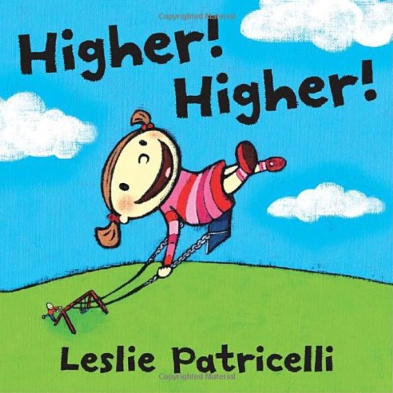 Book cover for "Higher! Higher!" by Leslie Patricelli