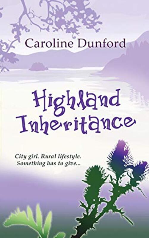 Book cover for "Highland Inheritance" by Caroline Dunford