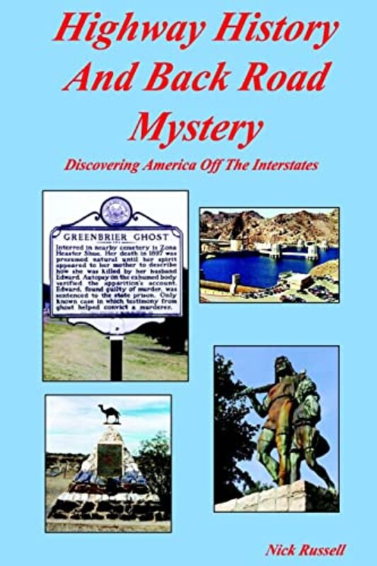 Book cover for "Highway History and Back Road Mystery" by Nick Russell