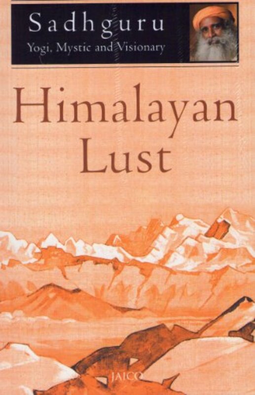 Book cover for "Himalayan Lust" by Sadhguru