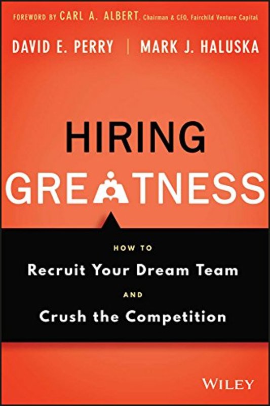 Book cover for "Hiring Greatness" by David E. Perry