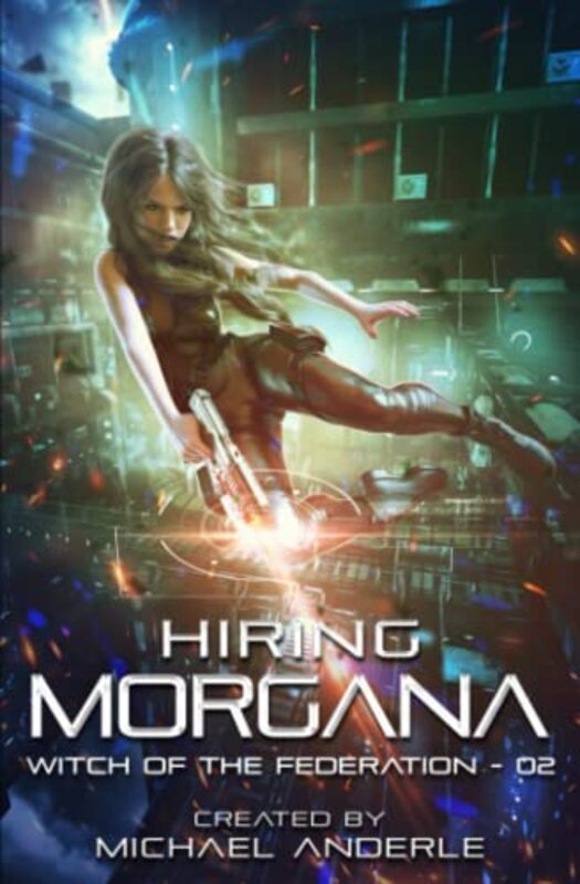 Book cover for "Hiring Morgana" by Michael Anderle