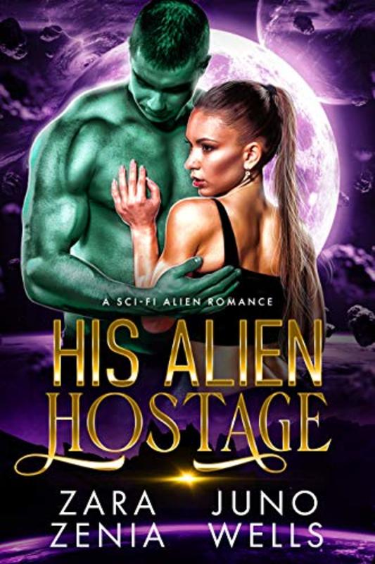 Book cover for "His Alien Hostage" by Zara Zenia