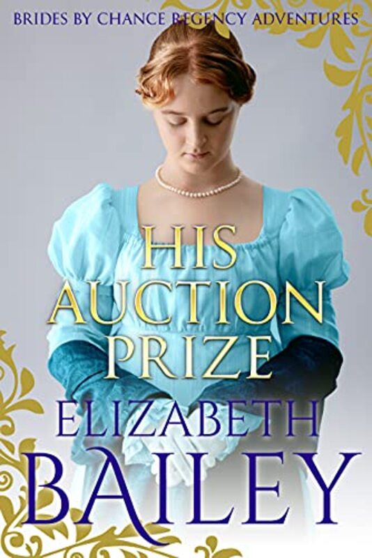 Book cover for "His Auction Prize" by Elizabeth Bailey