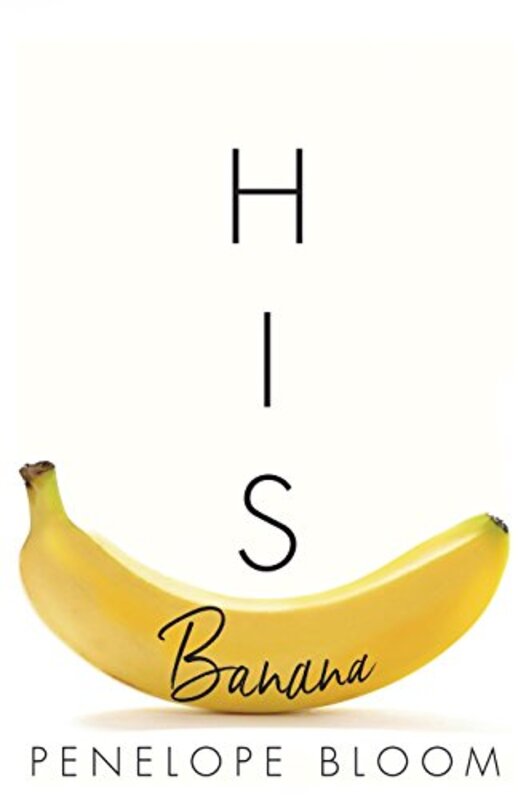 Book cover for "His Banana" by Penelope Bloom