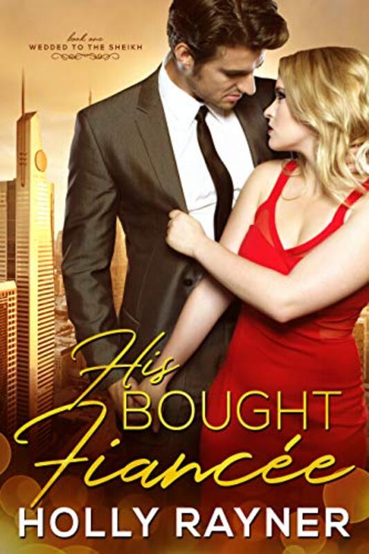 Book cover for "His Bought Fiancée" by Holly Rayner