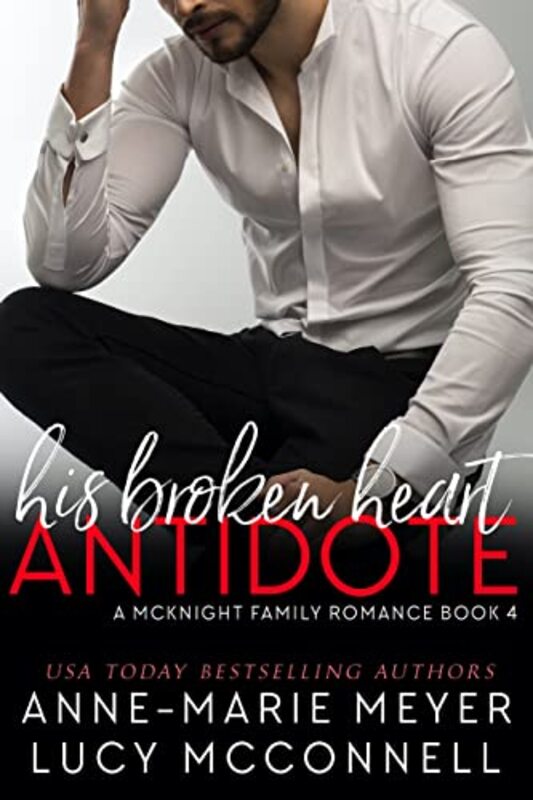 Book cover for "His Broken Heart Antidote" by Anne Marie Meyer