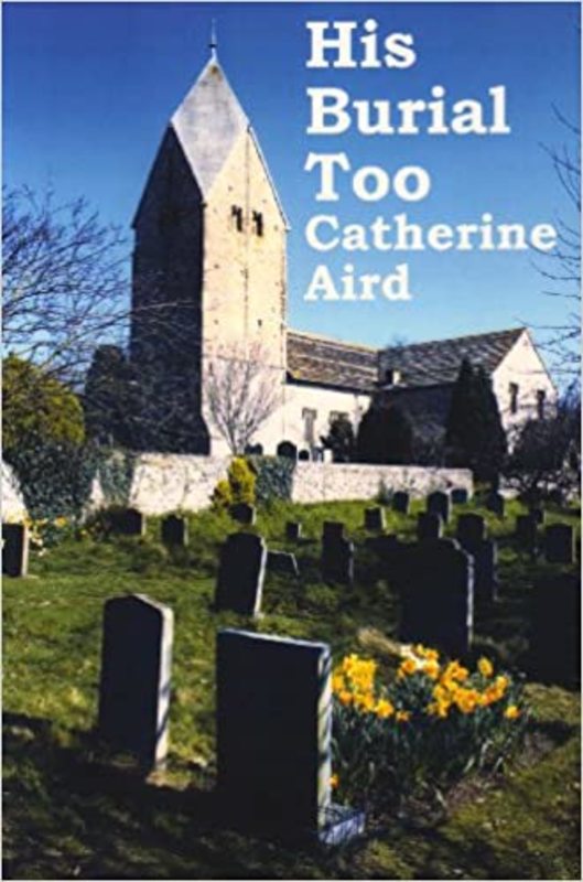 Book cover for "His Burial Too" by Catherine Aird