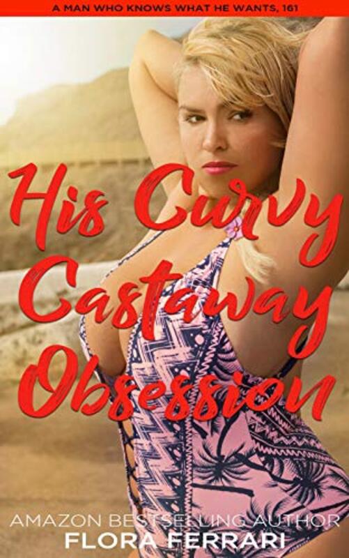 Book cover for "His Curvy Castaway Obsession" by Flora Ferrari