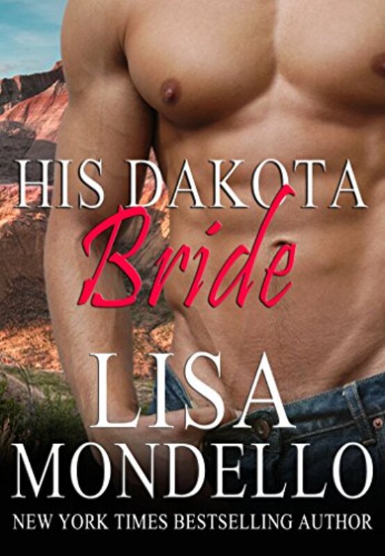 Book cover for "His Dakota Bride" by Lisa Mondello