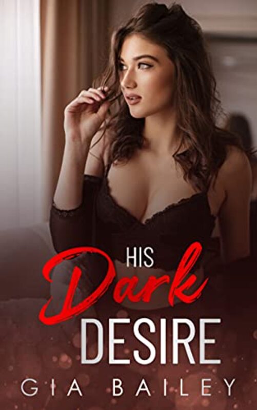 Book cover for "His Dark Desire" by Gia Bailey