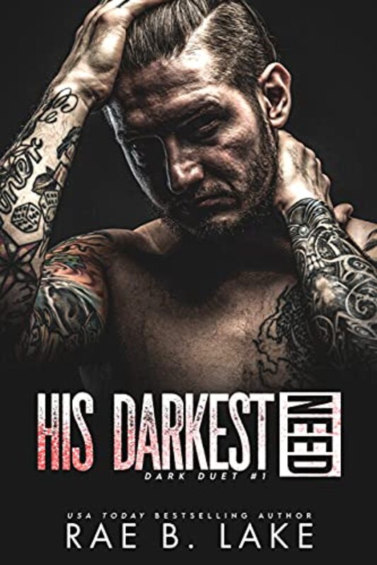Book cover for "His Darkest Need" by Rae B Lake