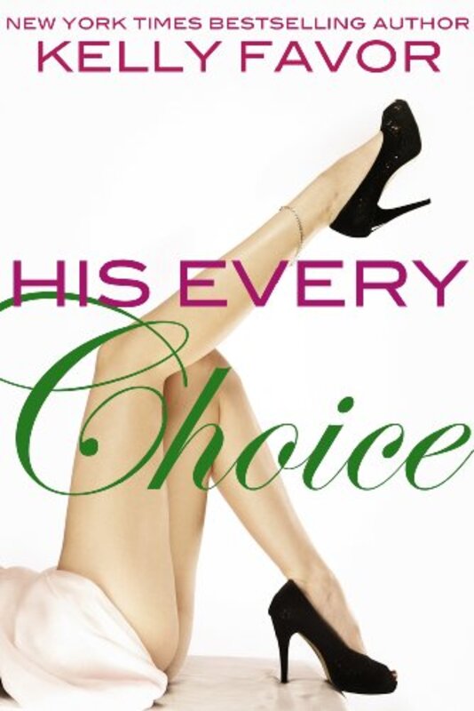 Book cover for "His Every Choice" by Kelly Favor