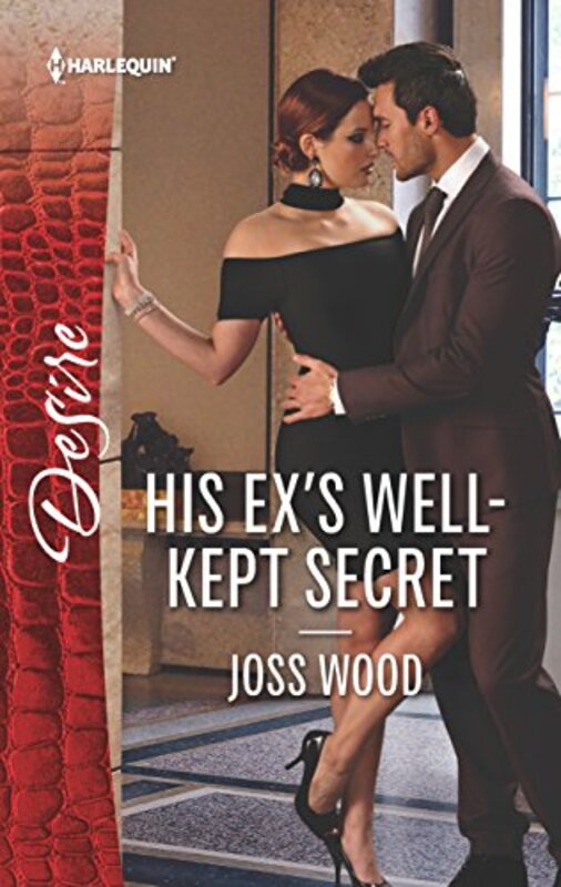 Book cover for "His Ex's Well-Kept Secret" by Joss Wood