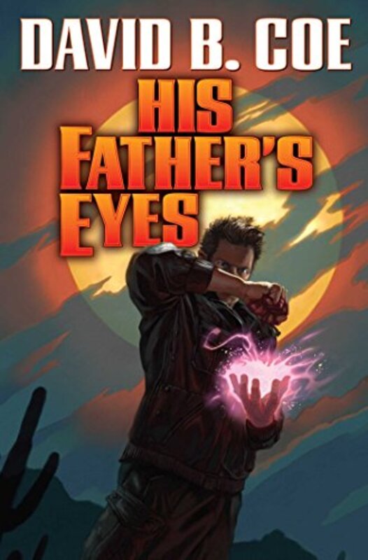 Book cover for "His Father's Eyes" by David B Coe