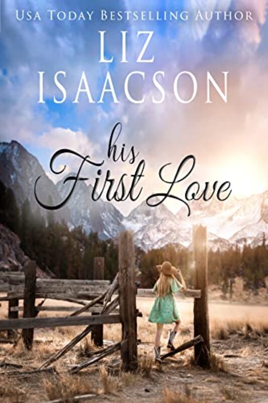 Book cover for "His First Love" by Liz Isaacson