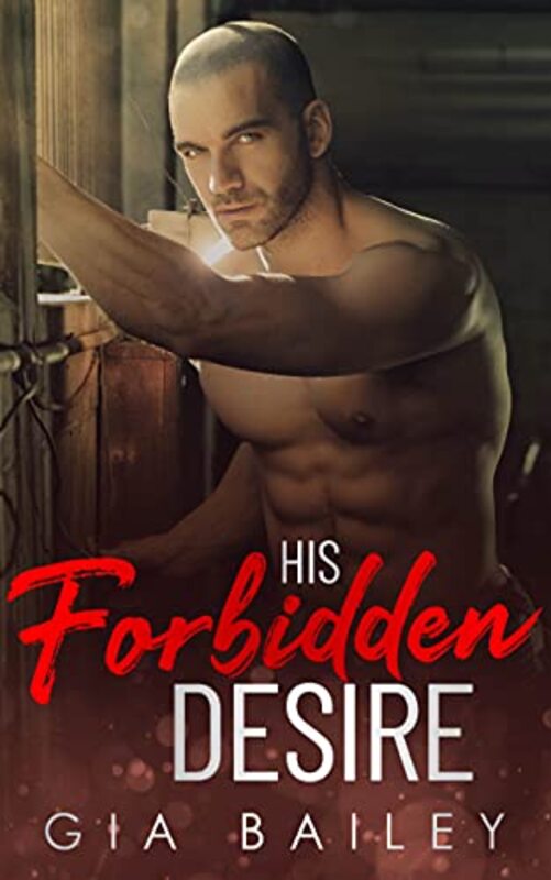Book cover for "His Forbidden Desire" by Gia Bailey