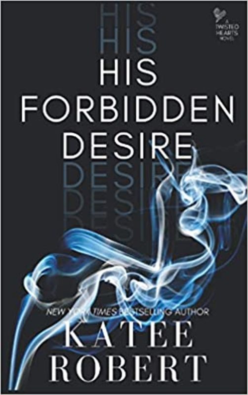 Book cover for "His Forbidden Desire" by Katee Robert