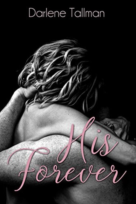 Book cover for "His Forever" by Darlene Tallman