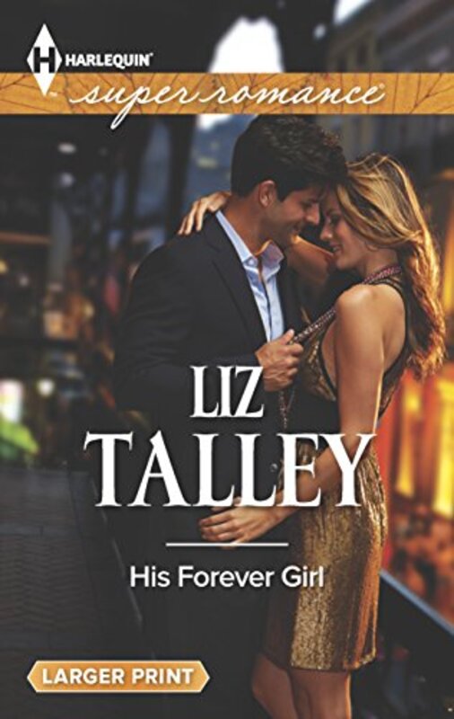 Book cover for "His Forever Girl" by Liz Talley