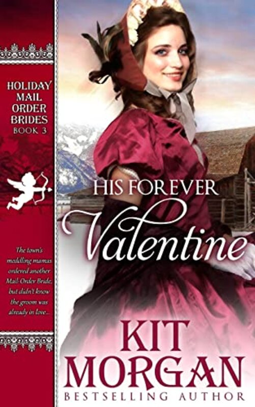 Book cover for "His Forever Valentine" by Kit Morgan