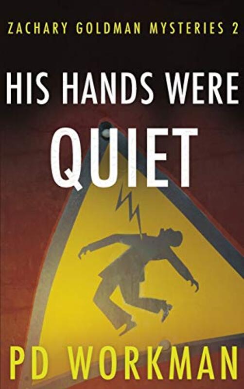 Book cover for "His Hands Were Quiet" by PD Workman