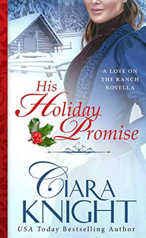 Book cover for "His Holiday Promise" by Ciara Knight