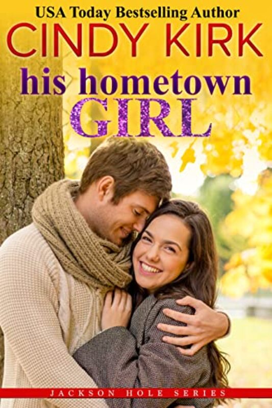 Book cover for "His Hometown Girl" by Cindy Kirk